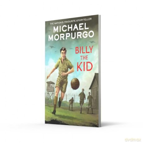 Billy the Kid: A heartwarming wartime story about a boy's passion for football - Michael Morpurgo [KSIĄŻKA]
