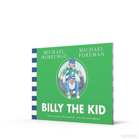 Billy the Kid: The beloved illustrated classic book, rereleased for a new generation of children - Michael Morpurgo [KSIĄŻKA]