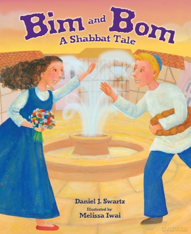 Bim and Bom: A Shabbat Tale - Daniel J. Swartz [KSIĄŻKA]
