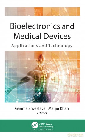 Bioelectronics and Medical Devices: Applications and Technology - Garima Srivastava [KSIĄŻKA]