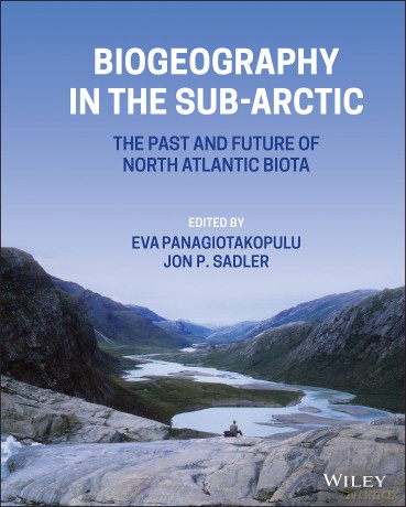 Biogeography in the Sub-Arctic: The Past and Future of North Atlantic Biotas - Eva Panagiotakopulu [KSIĄŻKA]