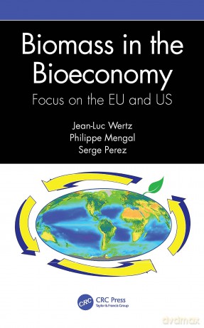 Biomass in the Bioeconomy: Focus on the EU and US - Jean-Luc Wertz [KSIĄŻKA]