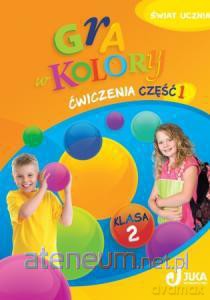 Gra w kolory kl. 2 Ćwiczenia część 1 [KSIĄŻKA]