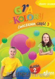 Gra w kolory kl. 2 Ćwiczenia część 3 [KSIĄŻKA]
