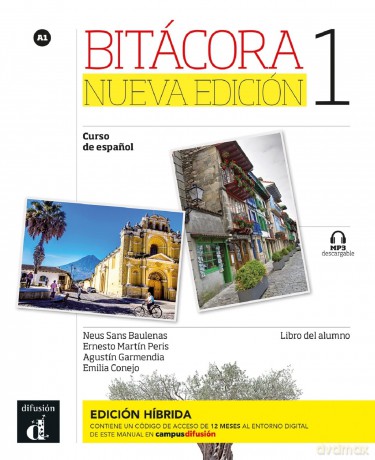 Bitácora Nueva edición 1 - Edición híbrida - Libro del alumno + audio MP3. A1: curso de espanol (Bitácora, 1) - Neus Sans Baulenas [KSIĄŻKA]