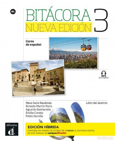Bitácora Nueva edición 3 - Edición híbrida - Libro del alumno B1 + MP3 descargable: curso de espanol (Bitácora, 3) - Collectif [KSIĄŻKA]