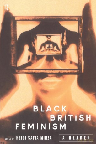 Black British Feminism: A Reader (Warwick Studies in European) - Heidi Safia Mirza [KSIĄŻKA]