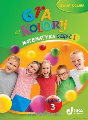 Gra w kolory kl. 3 Matematyka cz.1 [KSIĄŻKA]