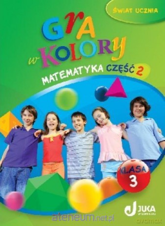 Gra w kolory kl. 3 Matematyka cz.2 [KSIĄŻKA]