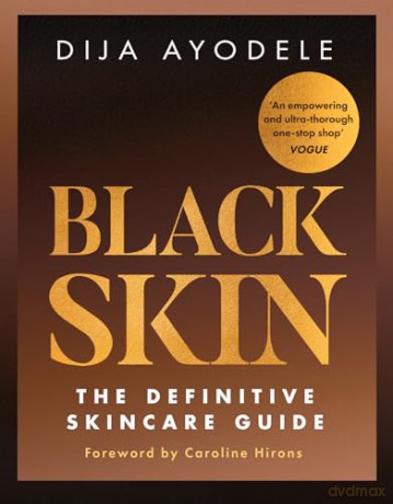 BLACK SKIN PB: The definitive skincare guide - Dija Ayodele [KSIĄŻKA]