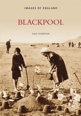 Blackpool: Images of England - Dave Thompson [KSIĄŻKA]