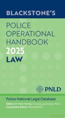 Blackstone's Police Operational Handbook 2025 - Dr Mark Hartley [KSIĄŻKA]
