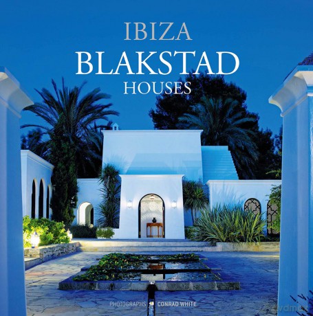 Blakstad. Ibiza Houses - Conrad White [KSIĄŻKA]