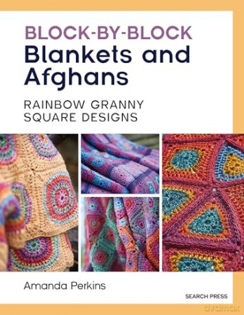 Block-by-Block Blankets and Afghans: Rainbow granny square designs to crochet - Amanda Perkins [KSIĄŻKA]