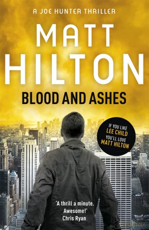 Blood and Ashes (Joe Hunter) - Matt Hilton [KSIĄŻKA]