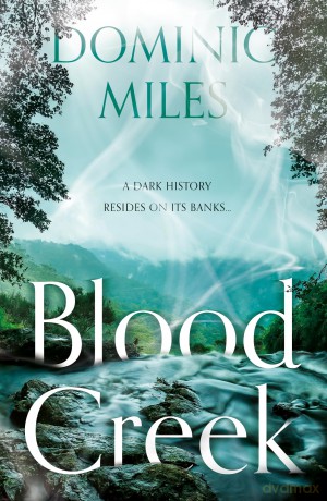 Blood Creek - Dominic Miles [KSIĄŻKA]