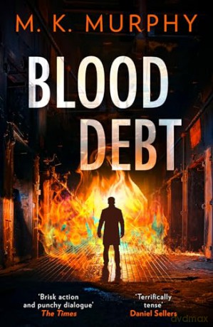 Blood Debt: 2024's nail-biting new crime thriller that you won't be able to put down: Book 2 (DS Rick Turner series) - M.K. Murphy [KSIĄŻKA]