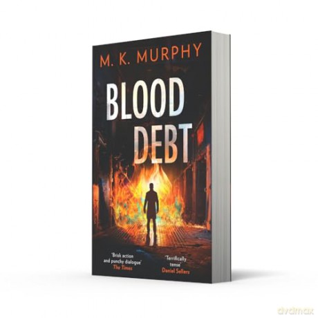 Blood Debt: 2024's nail-biting new crime thriller that you won't be able to put down: Book 2 (DS Rick Turner series) - M.K. Murphy [KSIĄŻKA]