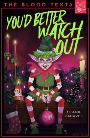 Blood Texts: You'd Better Watch Out - Frank Cadaver [KSIĄŻKA]