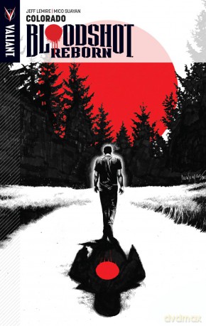 Bloodshot Reborn Volume 1: Colorado (BLOODSHOT REBORN TP) - Jeff Lemire [KSIĄŻKA]