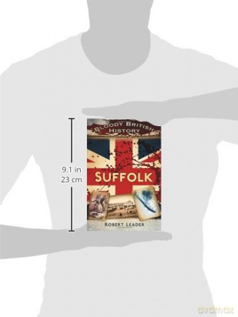 Bloody British History: Suffolk - Robert Leader [KSIĄŻKA]