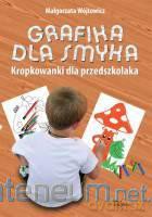Grafika dla smyka. Kropkowanki dla przedszkolaka [KSIĄŻKA]