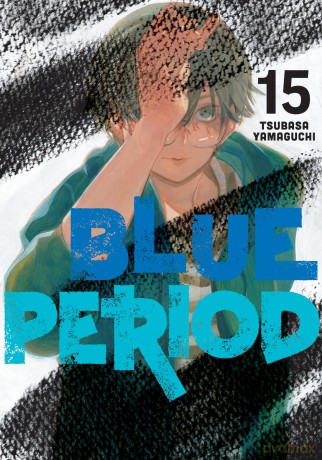 Blue Period 15 (BLUE PERIOD GN) - Tsubasa Yamaguchi [KOMIKS]