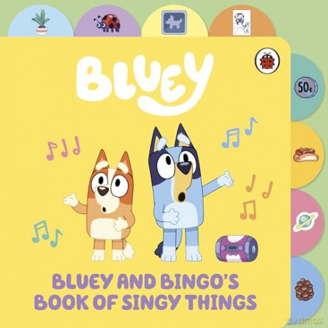 Bluey: Bluey and Bingo's Book of Singy Things: Tabbed Board Book - Bluey [KSIĄŻKA]