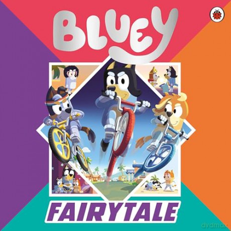 Bluey: Fairytale: A for real life fairytale picture book! - Bluey [KSIĄŻKA]