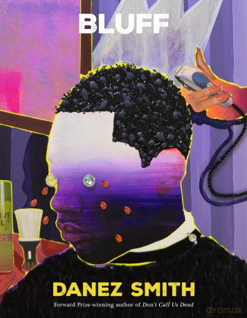 Bluff: A powerful new collection reckoning with America, protest and poetry itself - Danez Smith [KSIĄŻKA]