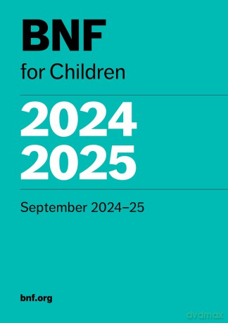 BNF for Children (BNFC) 2024-2025 - Paediatric Formulary Committee [KSIĄŻKA]