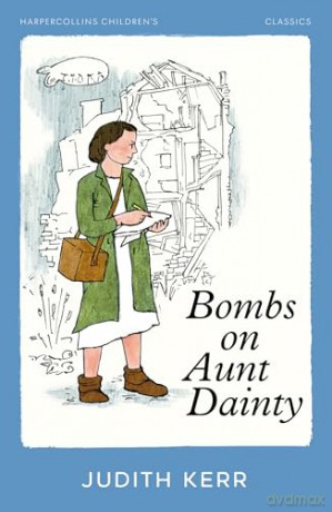 Bombs on Aunt Dainty (HarperCollins Children's Classics) - Judith Kerr [KSIĄŻKA]