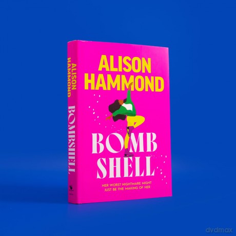 Bombshell: The funny and empowering debut romcom from the much-beloved TV presenter, perfect for Christmas - Alison Hammond [KSIĄŻKA]