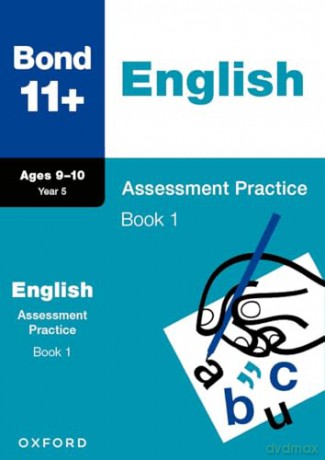 Bond 11+ English, Maths, Non-verbal Reasoning, Verbal Reasoning Assessment Practice: 9-10 Years Bundle - Bond 11+ [KSIĄŻKA]