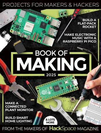 Book of Making 2025: Projects for Makers and Hackers - The Makers of Hackspace Magazine [KSIĄŻKA]