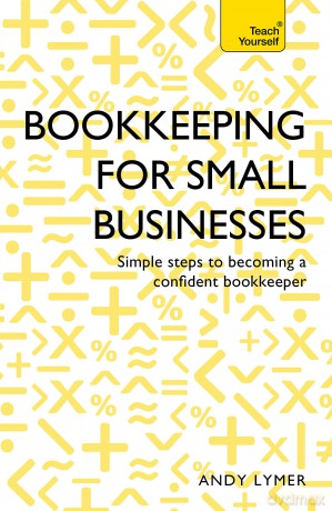 Bookkeeping for Small Businesses: Simple steps to becoming a confident bookkeeper (Teach Yourself) - Andy Lymer [KSIĄŻKA]