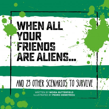 Books - Books - When All Your Friends Are Aliens: And 23 Other Scenarios to Survive - Moira Butterfield [KSIĄŻKA]