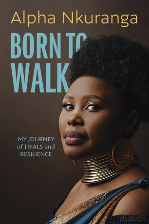 Born to Walk: My Journey of Trials and Resilience - Alpha Nkuranga [KSIĄŻKA]