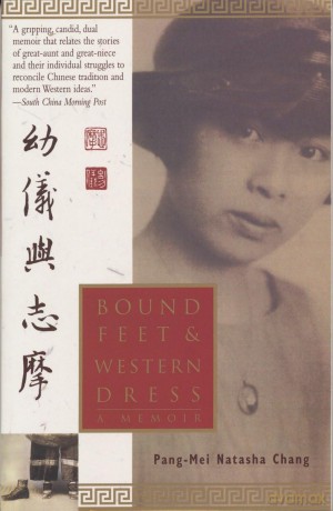 Bound Feet and Western Dress - Pang-Mei Chang [KSIĄŻKA]