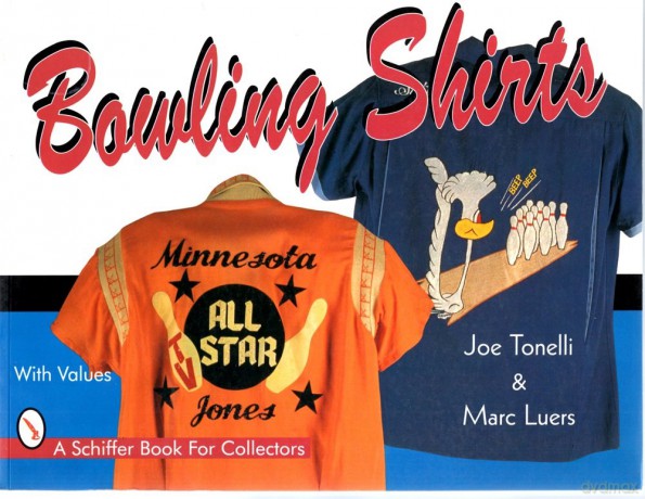 Bowling Shirts (Schiffer Book for Collectors) - Joe Tonelli [KSIĄŻKA]