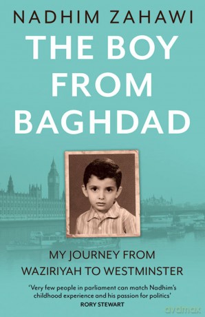 BOY FROM BAGHDAD HB: My Journey from Waziriyah to Westminster - Nadhim Zahawi [KSIĄŻKA]