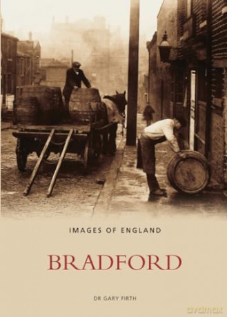 Bradford: Images of England - Dr Gary Firth [KSIĄŻKA]