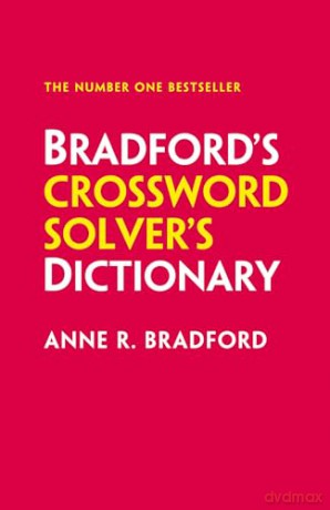 Bradford's Crossword Solver's Dictionary: More than 330,000 solutions for cryptic and quick puzzles - Anne R. Bradford [KSIĄŻKA]