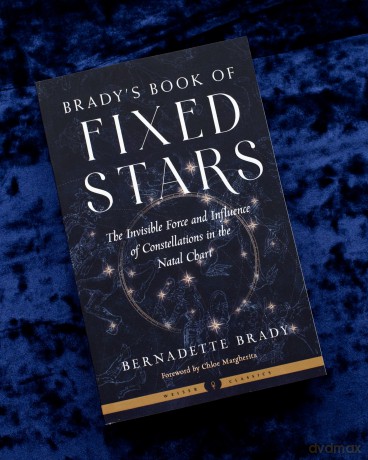 Brady's Book of Fixed Stars: The Invisible Force and Influence of Constellations in the Natal Chart Weiser Classics - Bernadette Brady [KSIĄŻKA]