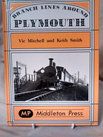Branch Lines Around Plymouth: from Yealmpton, Turnchapel and Numerous Docks (Branch Lines S.) - Vic Mitchell [KSIĄŻKA]