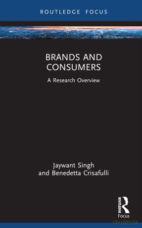 Brands and Consumers: A Research Overview (State of the Art in Business Research) - Jaywant Singh [KSIĄŻKA]