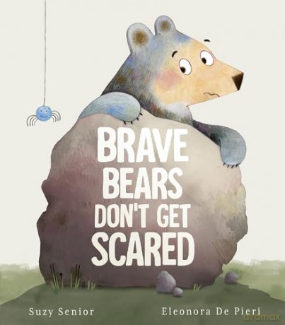 Brave Bears Don't Get Scared - Suzy Senior [KSIĄŻKA]