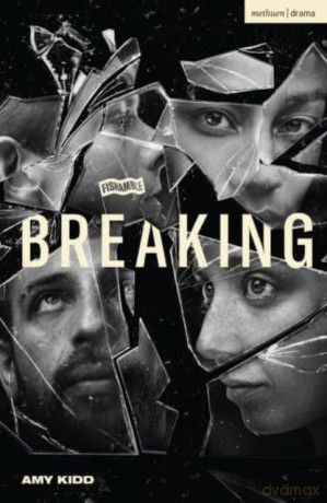 Breaking (Modern Plays) - Amy Kidd [KSIĄŻKA]