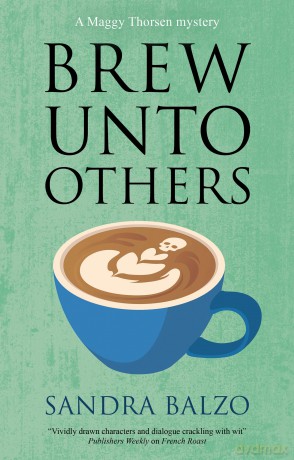 Brew Unto Others: 17 (A Maggy Thorsen Mystery) - Sandra Balzo [KSIĄŻKA]