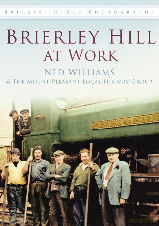 Brierley Hill at Work: Britain in Old Photographs - Ned Williams [KSIĄŻKA]